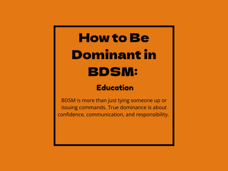 How to Be a Dominant in BDSM: A Guide to Confidence, Control, and Connection