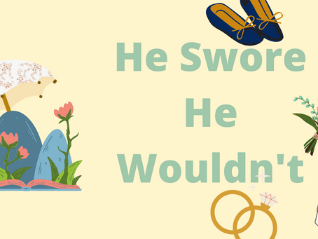 He Swore He Wouldn't