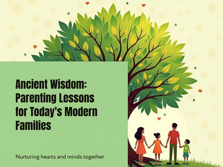 Ancient Wisdom for Modern Parenting