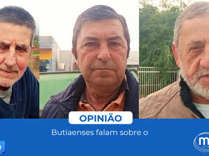 Opinião – Butiaenses falaram sobre o convívio com familiares e amigos