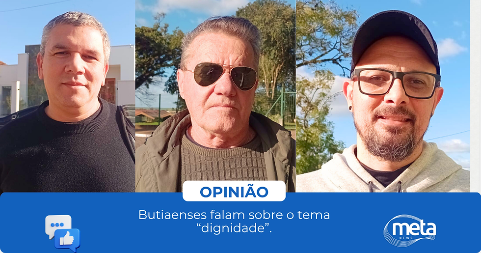 Opinião – O que significa o tema “Dignidade”, para os butiaenses