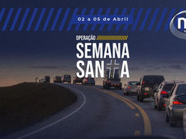 Segurança nas Estradas - Balanço da Operação Semana Santa, das rodovias federais no RS