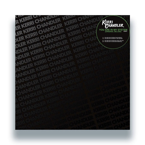 Kerri Chandler You Are In My System (Original Deluxe