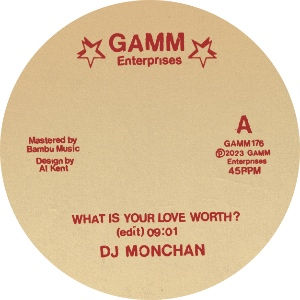 DJ MONCHAN WHAT IS YOUR LOVE WORTH / W WHEELING