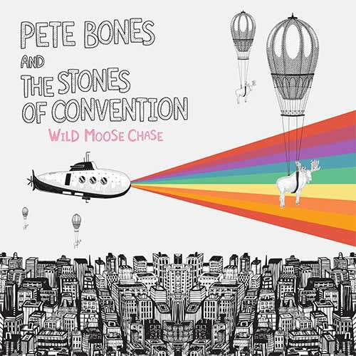 Thumbnail: Pete Bones And The Stones Of Convention Wild Moose Chase