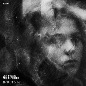 Thumbnail: Yagya Old Dreams And Memories