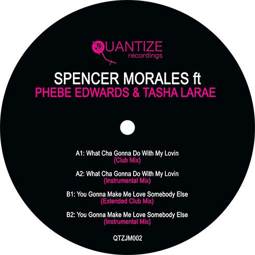 Thumbnail: Spencer Morales Featuring Phebe Edwards / Tasha LaRae What Cha Gonna Do With My