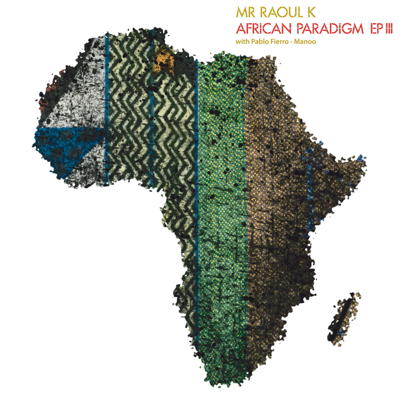 Mr Raoul K & Pablo Fierro - African Paradigm EP 3