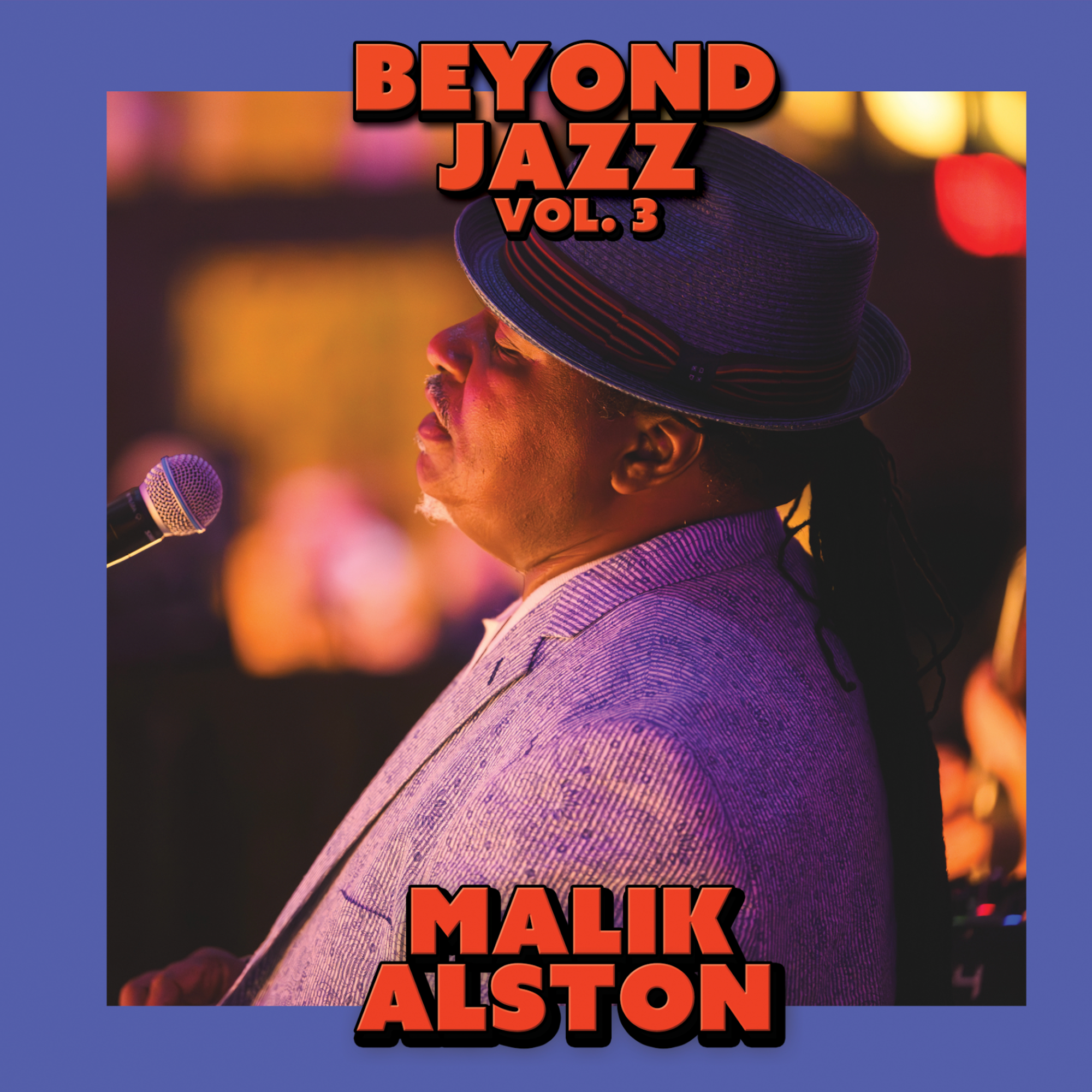 Malik Alston Beyond Jazz Vol.3