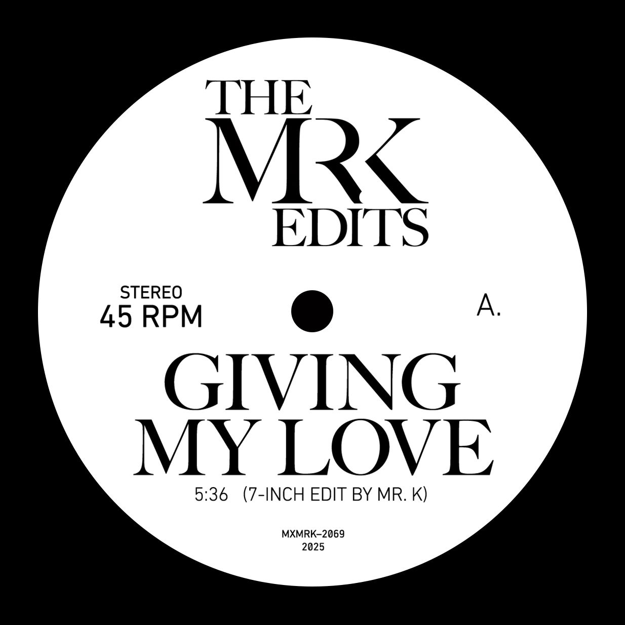 The Mr K Edits - Giving My Love / Brazil