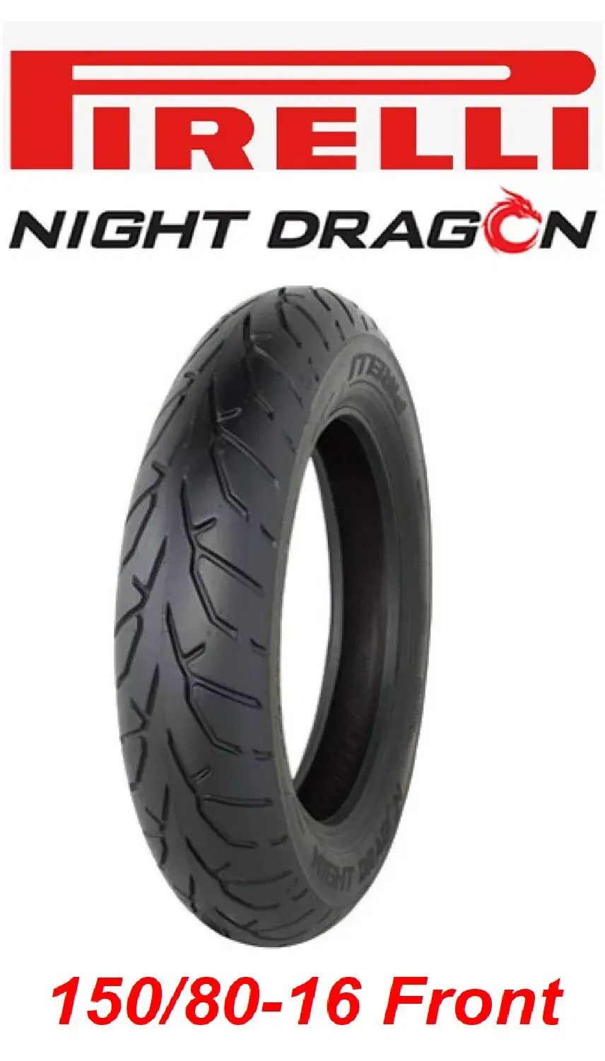 PIRELLI NIGHT DRAGON 150/80-16 FRONT TIRE