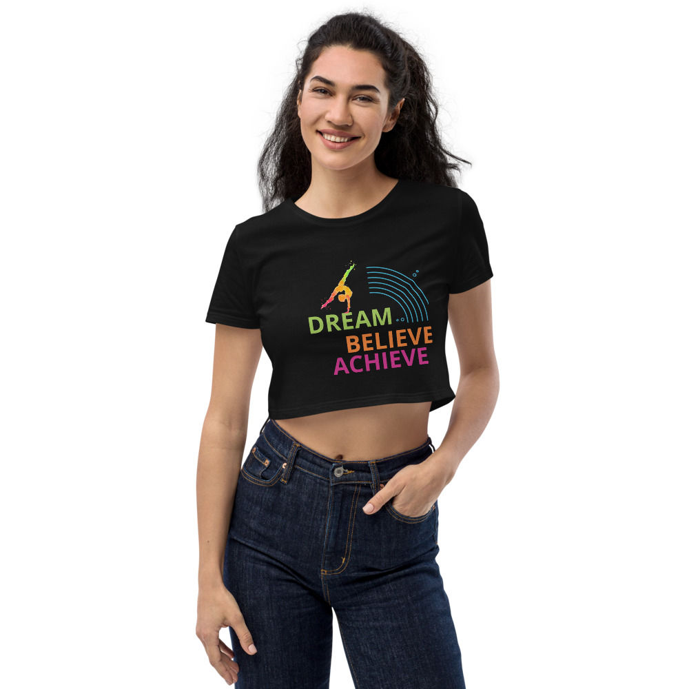 Dream believe achieve Adults Crop Top