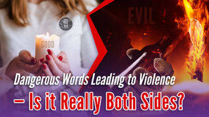 Dangerous Words Leading to Violence – Is it Really Both Sides?