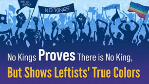 No Kings Proves There is No King, But Shows Leftists’ True Colors