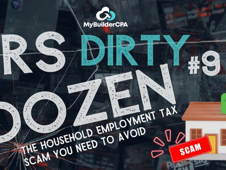 IRS Dirty Dozen: The Household Employment Tax Scam You Need to Avoid
