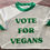 Thumbnail: Vote For Vegans Tee