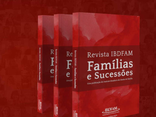 Revista IBDFAM: novas abordagens da Psicologia nos litígios familiares e desafios jurídicos da reprodução assistida