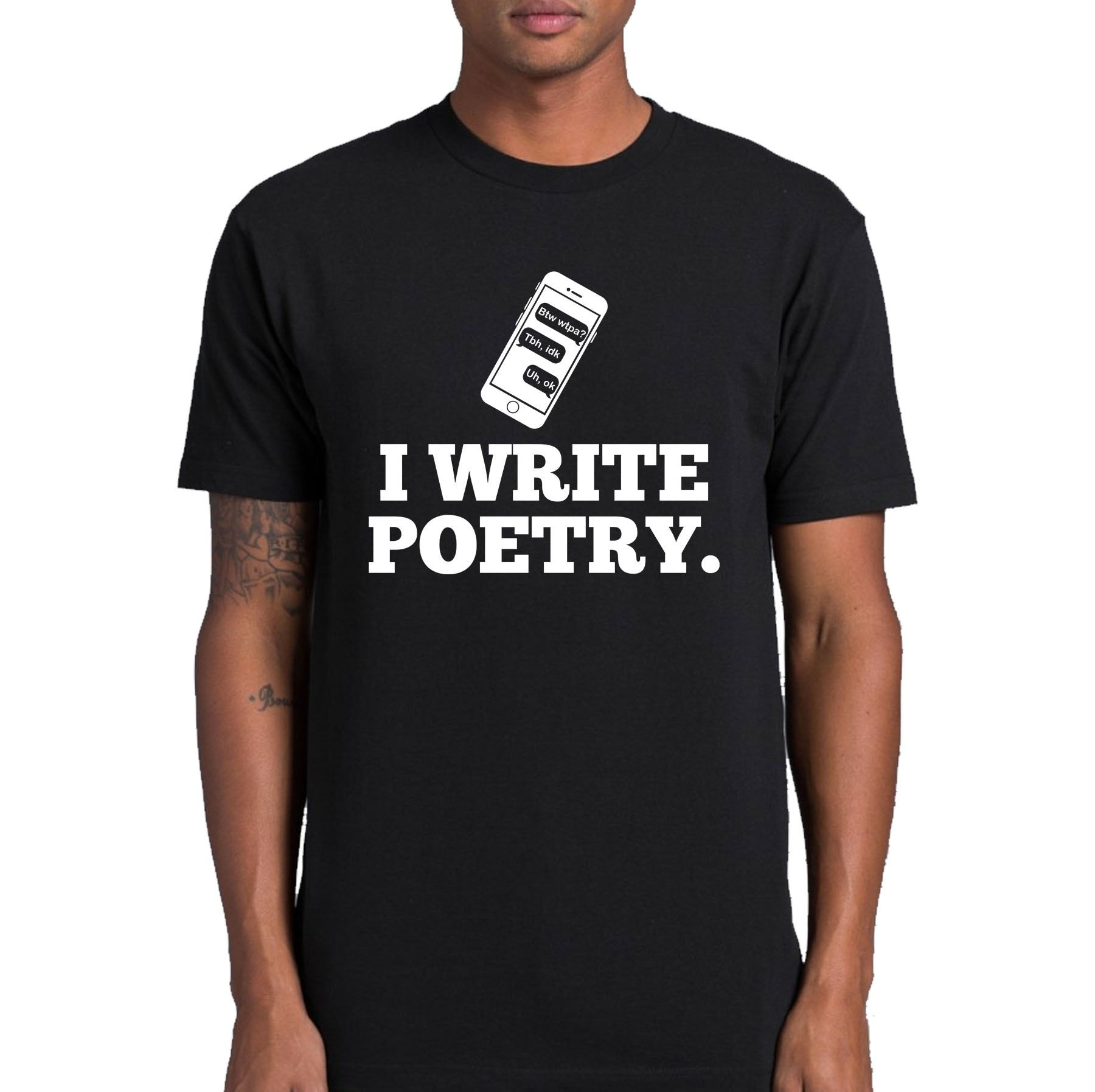 "I Write Poetry" Funny T-shirt