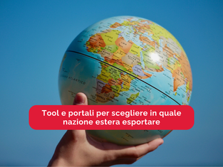 Tool e portali per scegliere in quale nazione estera esportare