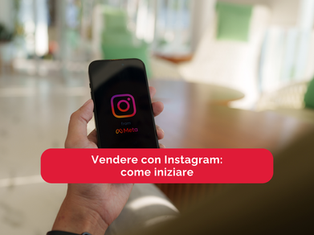 Vendere con Instagram: come iniziare