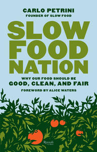 Slow Food Nation- Why Our Food Should Be Good, Clean and Fair.jpeg