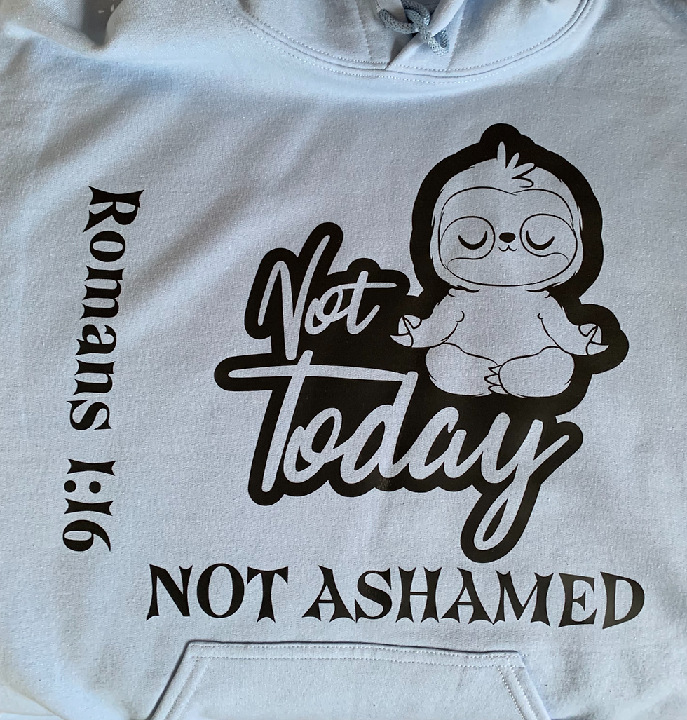 NOT TODAY NOT ASHAMED T-SHIRT