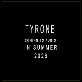 tyrone audio coming soon.png