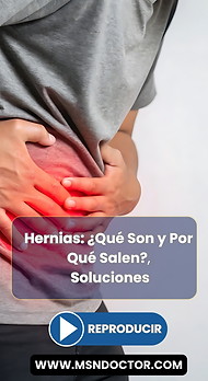 Hernias: Tipos, Síntomas y Tratamientos