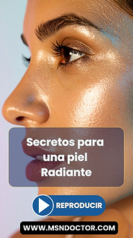 Secretos para una piel Radiante, en MSN Doctor
