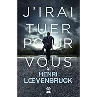 J'irai tuer pour vous
