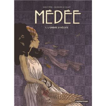 L'ombre d'Hécate - Médée T1