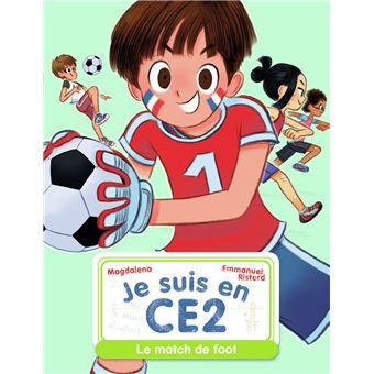 Le match de foot - Je suis en CE2