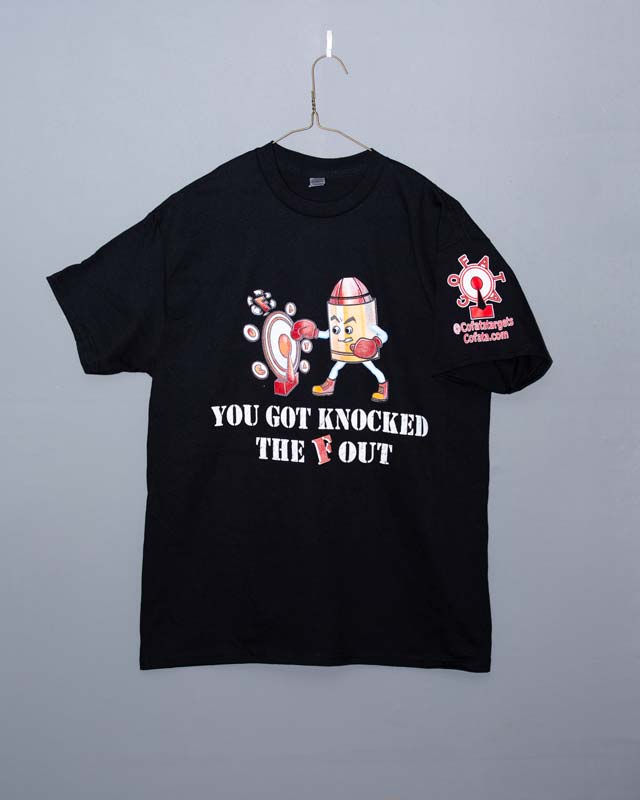 Thumbnail: You Got Knocked the F Out Shirt