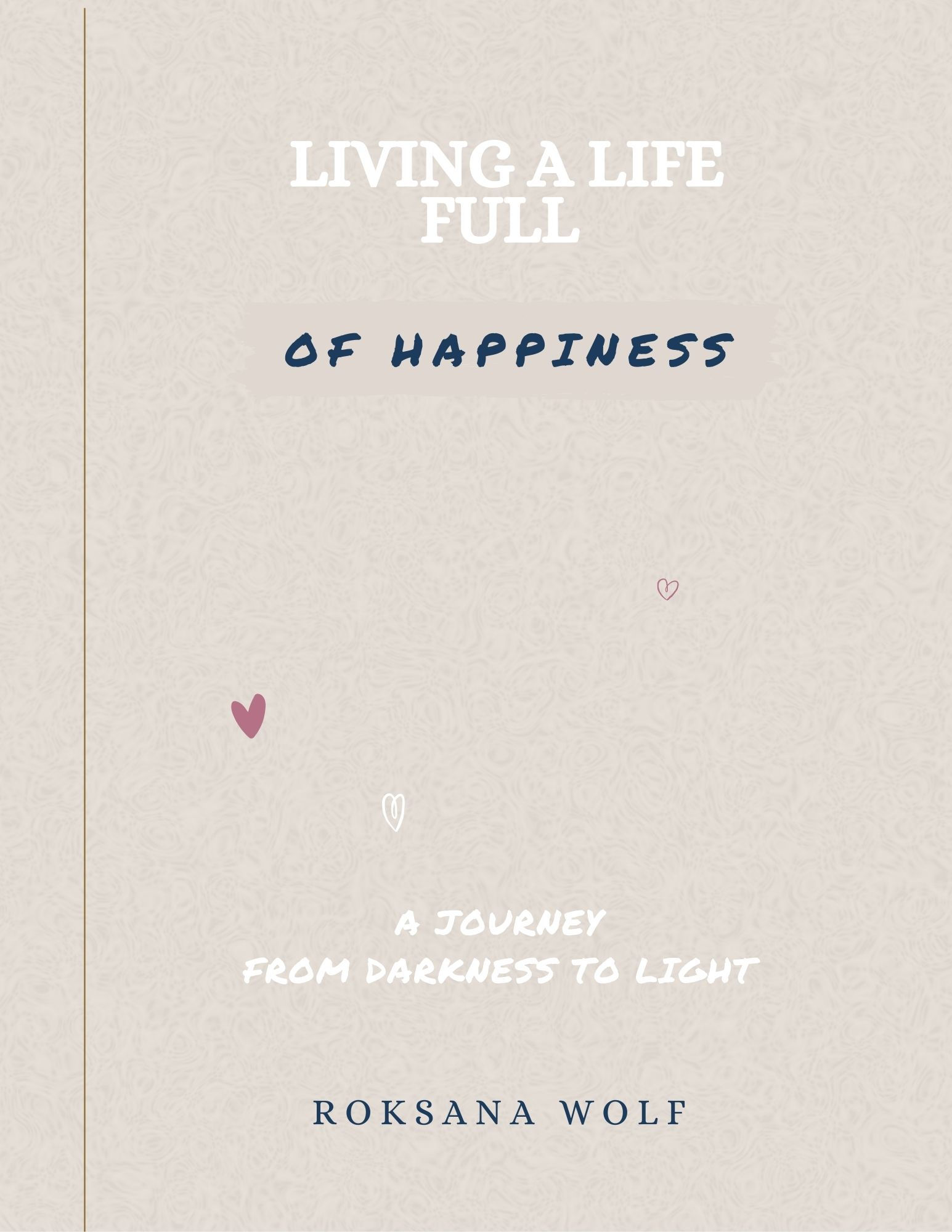 Living a life full of happiness