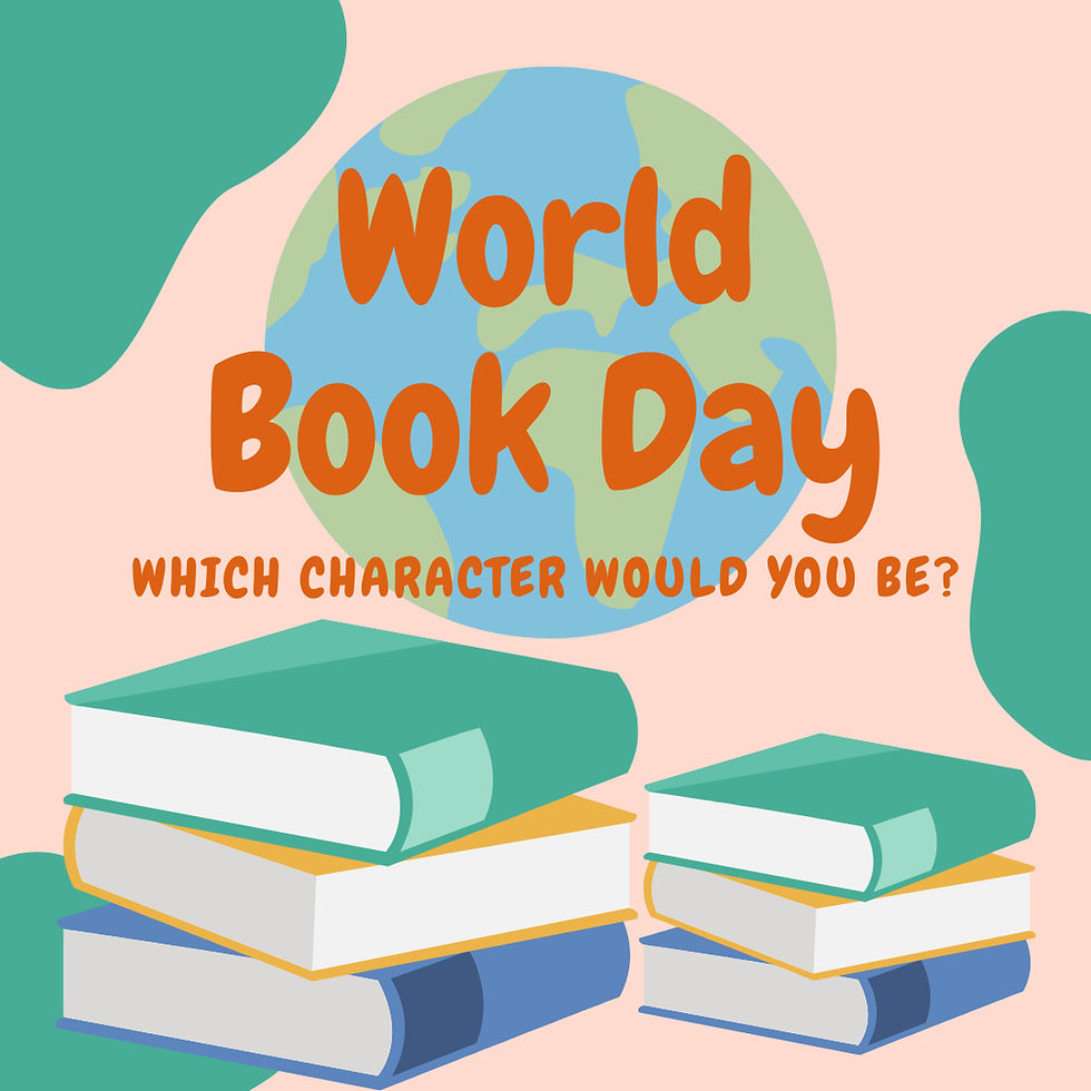 World Book Day:
Which character would you be?