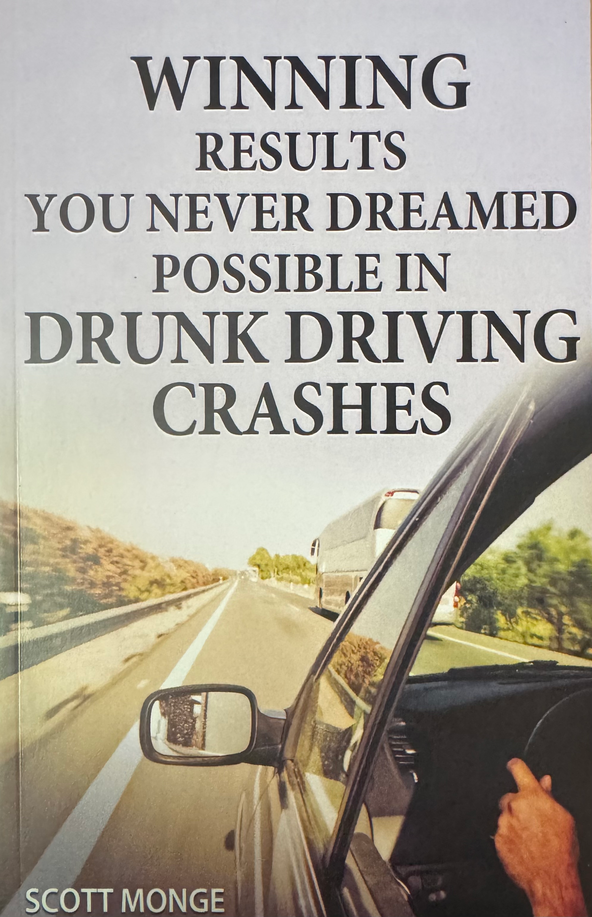 Winning Results You Never Dreamed Possible In Drunk Driving Crashes