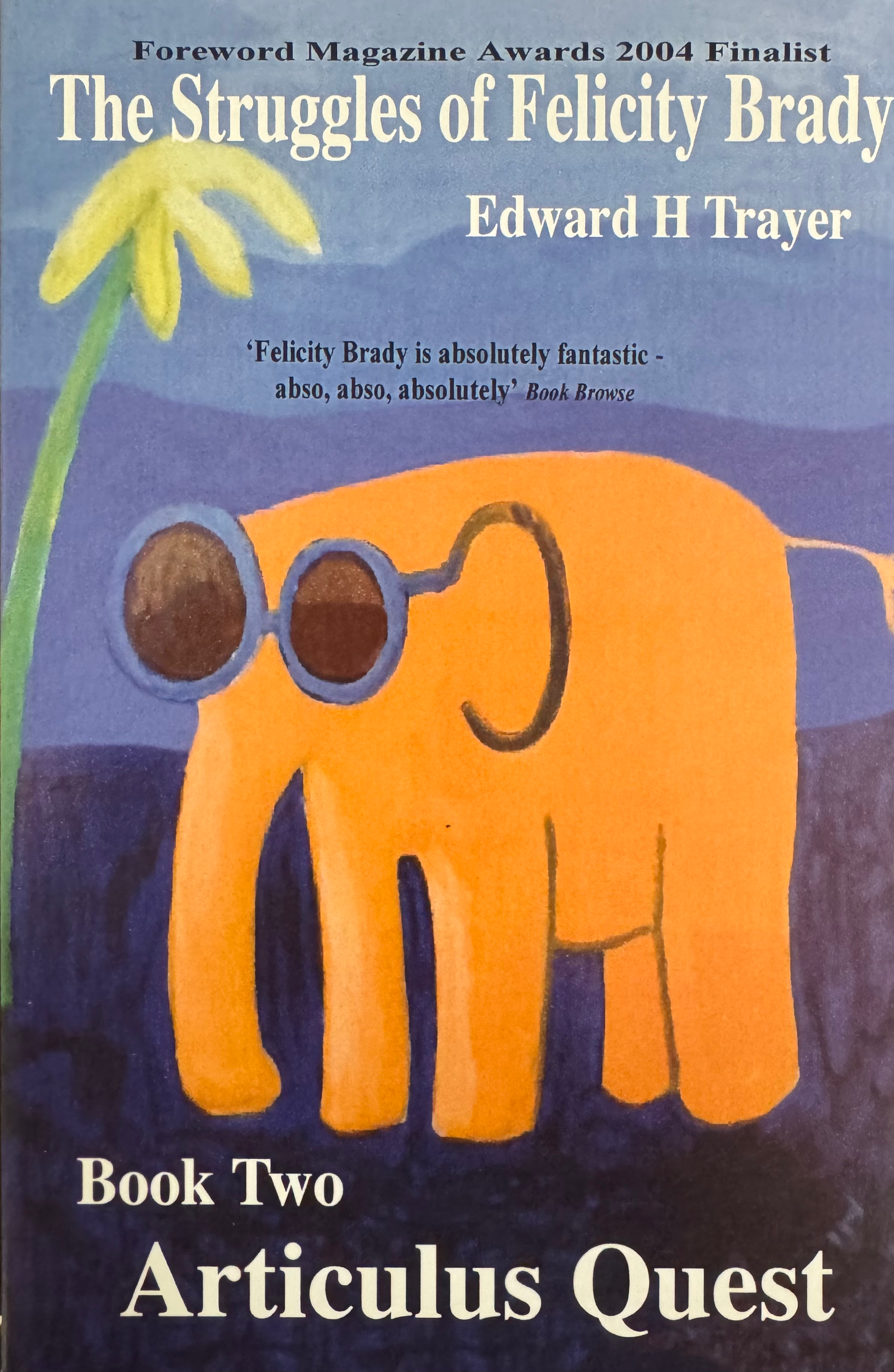 The Struggles of Felicity Brady - Book 2: Articulus Quest