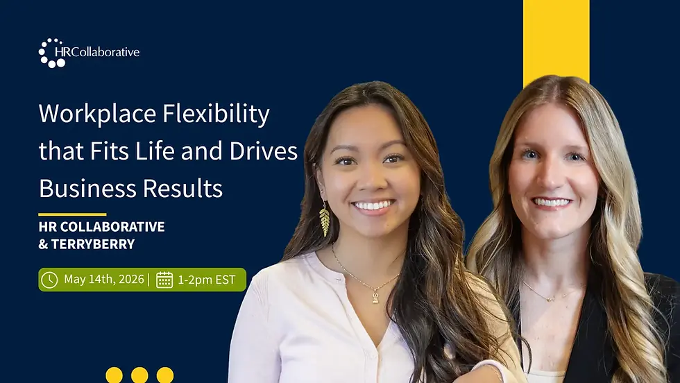 Workplace Flexibility that Fits Life and Drives Business Results
