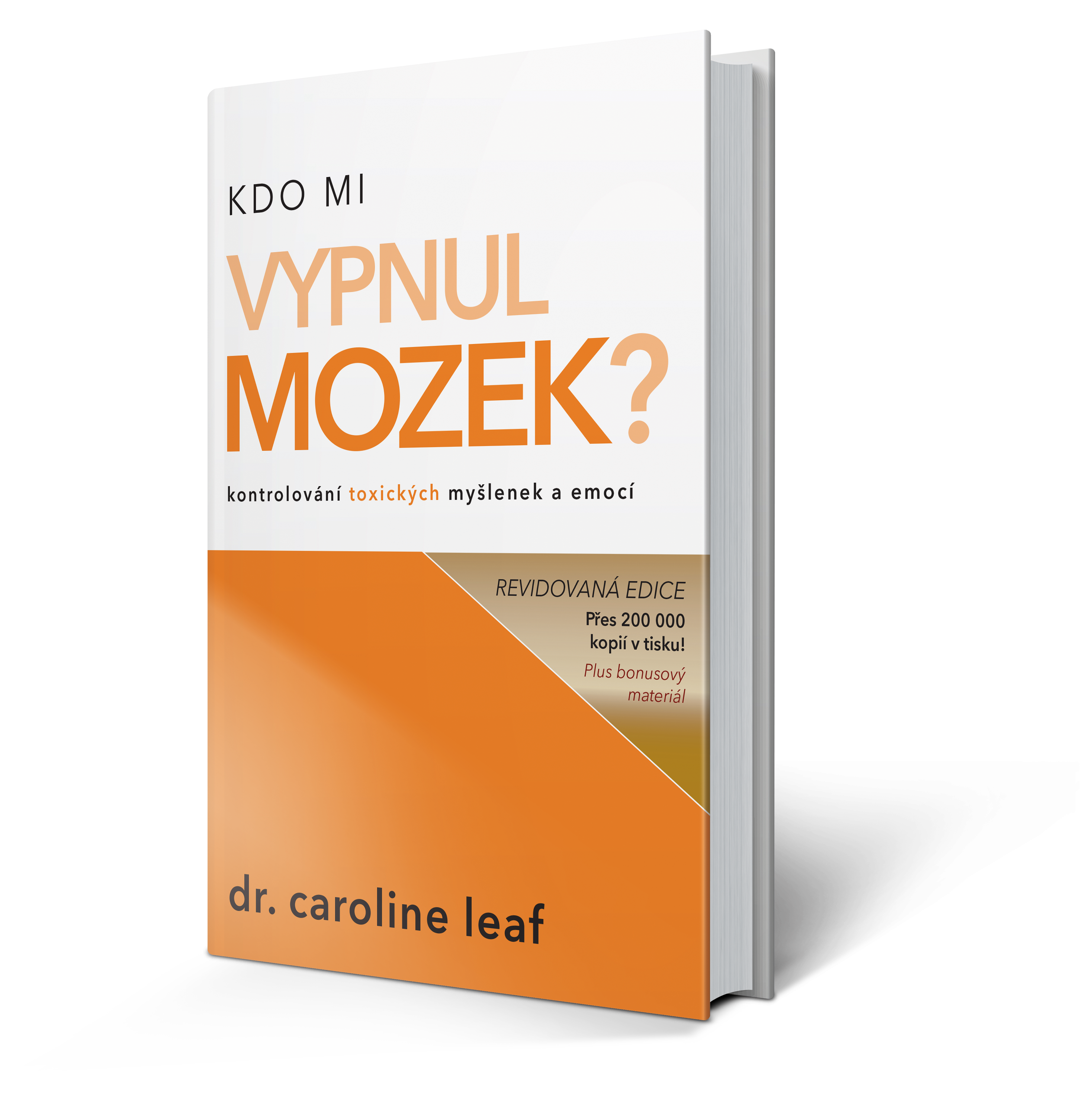 Kdo mi vypnul mozek?