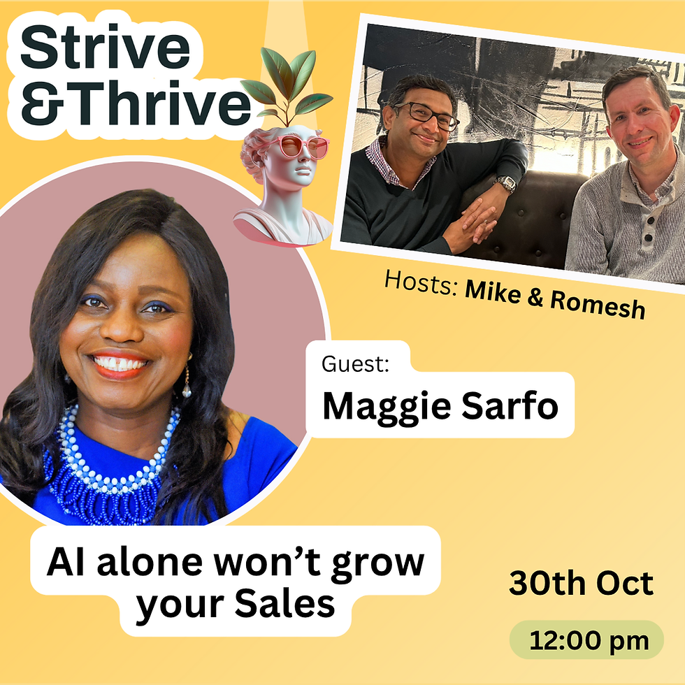 AI Alone Won’t Grow Your Sales | Strive & Thrive #21