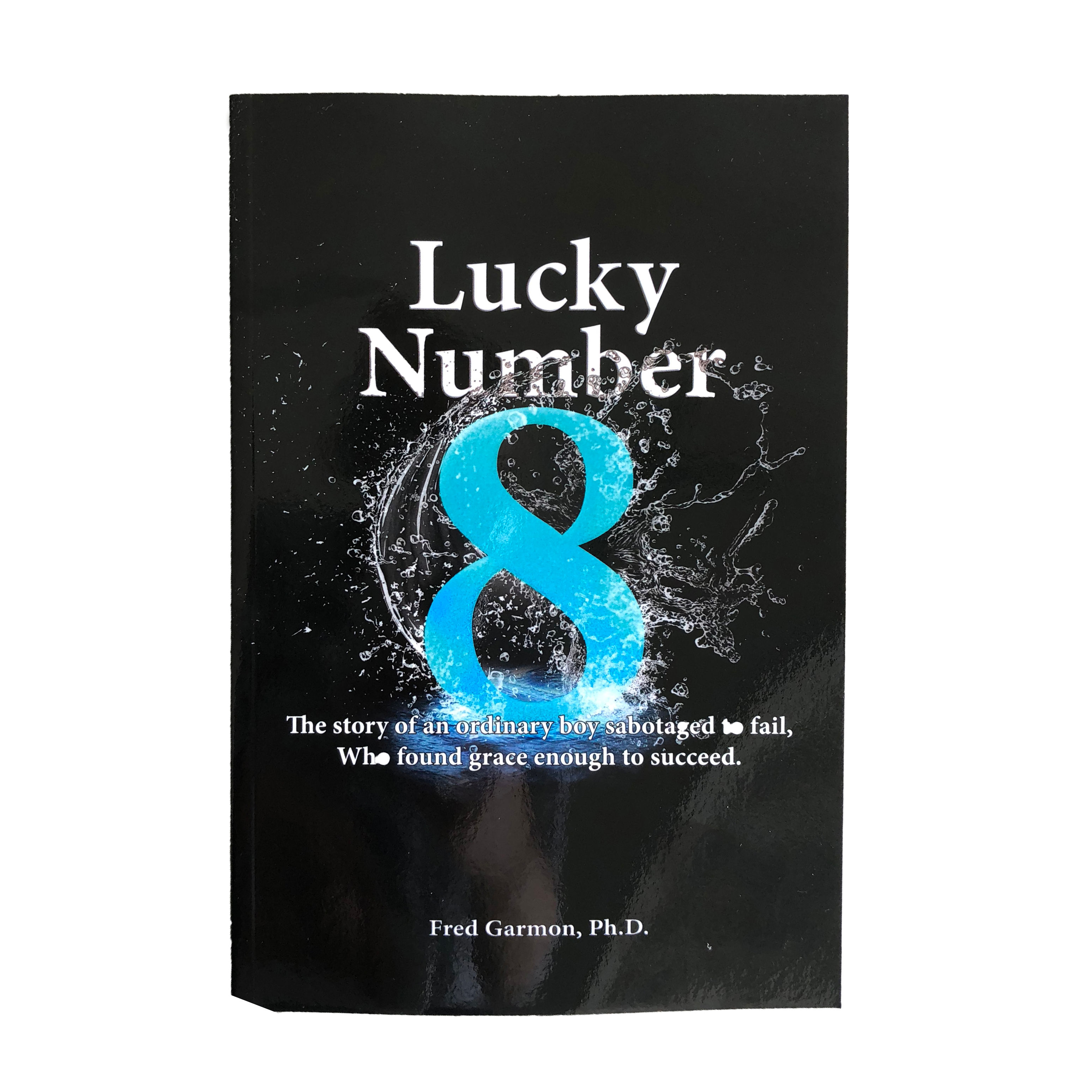 Autographed Lucky #8 Book (Dr. Garmon's Life Story)