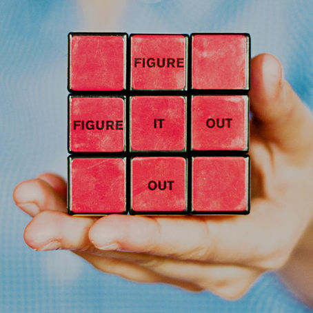 You Don't Need to Have it All Figured Out