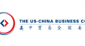 US-China Business Council Elects New Board Members at Consequential Time in Bilateral Relationship
