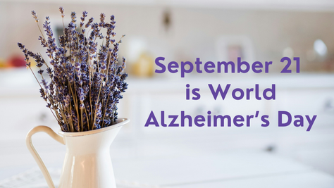 White pitcher with purple lavender in a country kitchen with text overlay: September 21 is World Alzheimer’s Day.