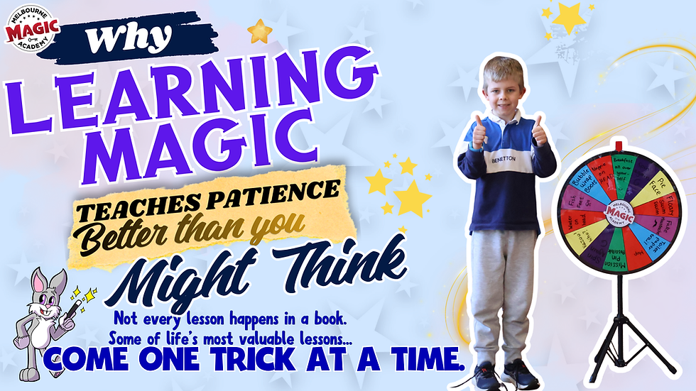Child learning magic trick at Melbourne Magic Academy with message: "Learning Magic Teaches Patience. Better to Think Than to Act."
