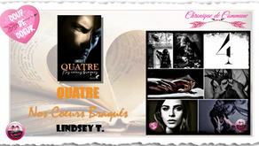 Quatre : Nos coeurs braqués - Lindsey T