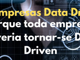 Porque toda empresa deveria tornar-se Data-Driven