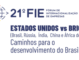 21° FIE - Estados Unidos vs BRICS: Caminhos para o desenvolvimento do Brasil