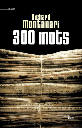 300 mots - Richard Montanari