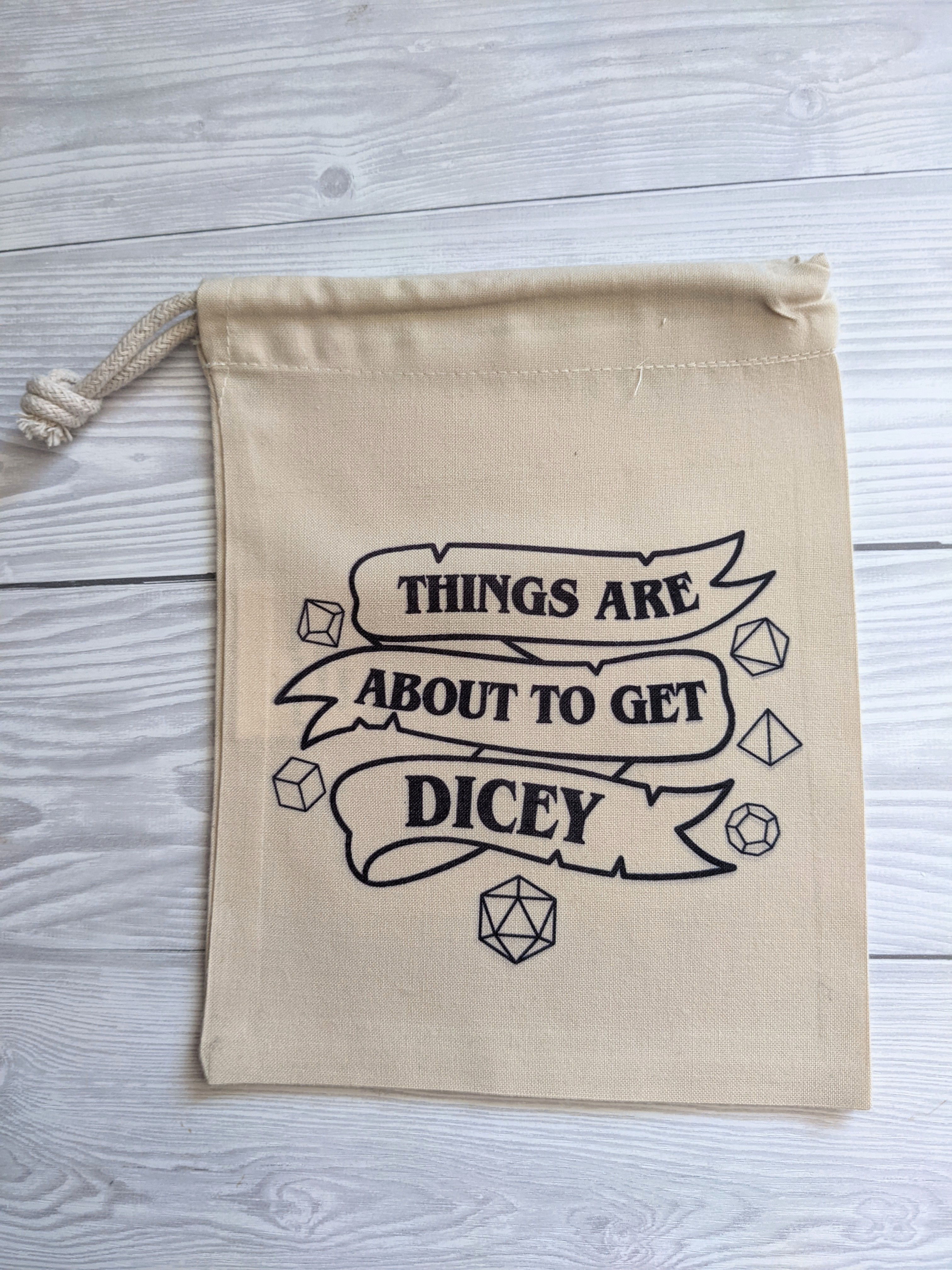 Dice Bag - "Things Are About To Get Dicey"